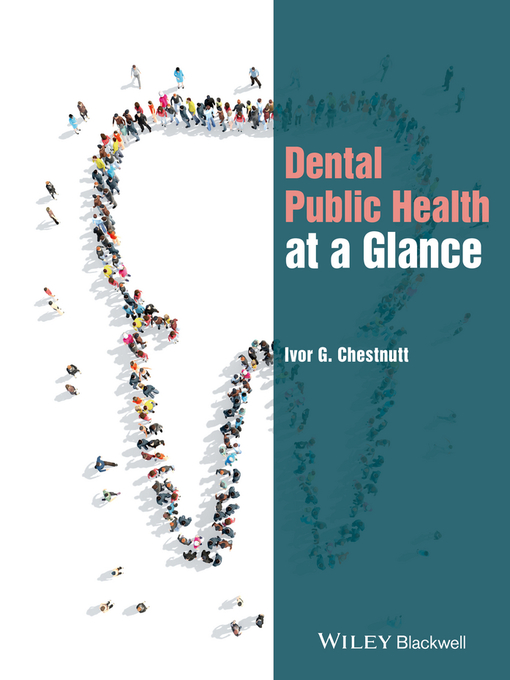 Title details for Dental Public Health at a Glance by Ivor G. Chestnutt - Available